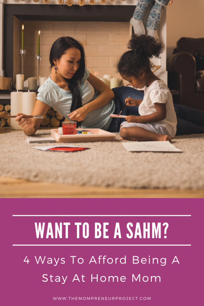 How to afford being a stay at home mom. 